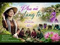Phụ nữ làng tôi - Nhạc: Nhạc sĩ Đỗ Trọng Kiêm. Lời thơ: Tạ Đình Hạp.