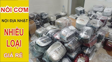 Nồi cơm điện nội địa Nhật Bản Nhiều Loại