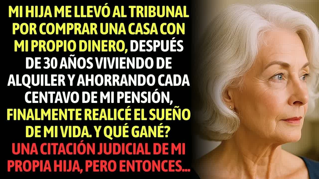 Mi Hija Me Procesó Por Comprar Una Casa Con Mi Propio Dinero, Pero Entonces...