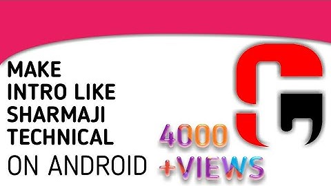 HOW TO MAKE INTRO LIKE SHARMAJI TECHNICAL ON ANDROID || 3D INTRO || FIRST TIME ON YT || GFX PLANET