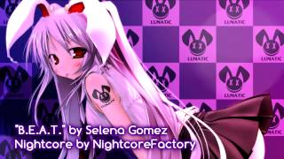 Original song: "b.e.a.t." by selena gomez -
http://www./watch?v=_cbllgtrvta disclaimer: i do not own the image or
song -- only "nightcored" ...