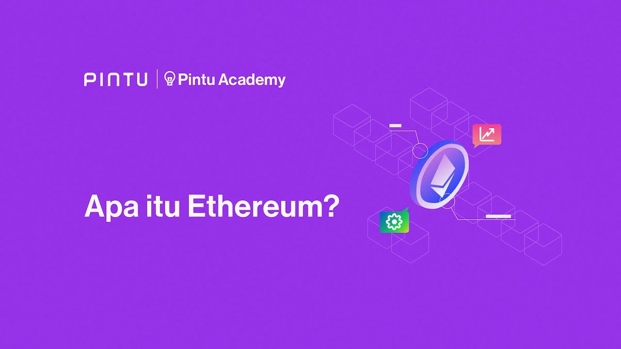 Apa itu Ethereum? | Pintu Academy