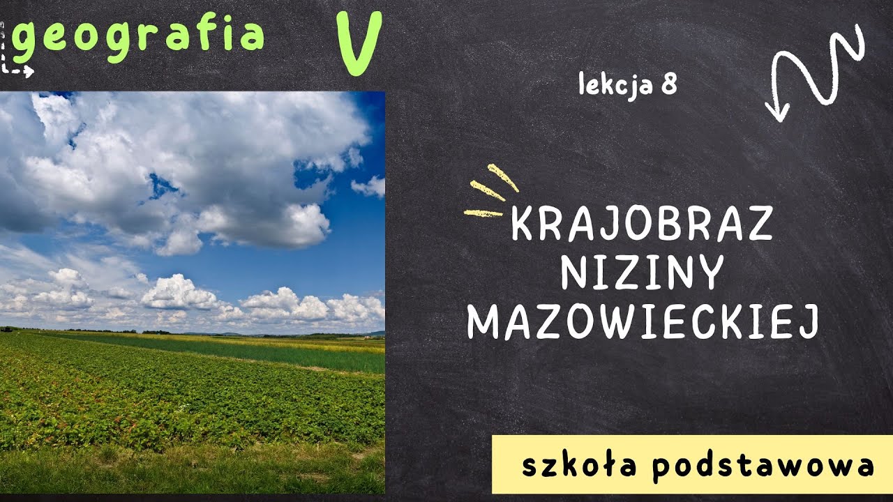 Geografia klasa 5 [Lekcja 8 - Krajobraz Niziny Mazowieckiej]