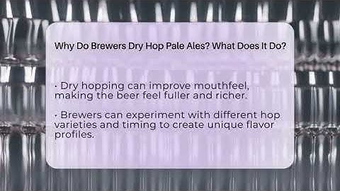 Why Do Brewers Dry Hop Pale Ales? What Does It Do? - The Pint Guy