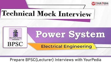 Power System Mock Interview For BPSC(Lecturer) | EE | Prepare BPSC Interviews with YourPedia