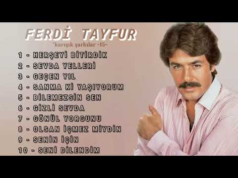 Ferdi Tayfur - Karışık Şarkılar (15)