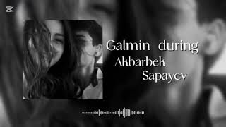 Galmin During. Akbarbek Sapayev