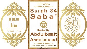 سورة ٠٣٤ سبأ | القارئ: عبدالباسط عبد الصمد | نص يبرز فيديو عالي الدقة عن تلاوة القرآن الكريم