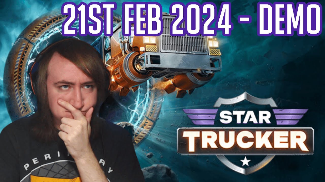Zantor Plays Star Trucker Demo - 21st Feb 2024 - YouTube