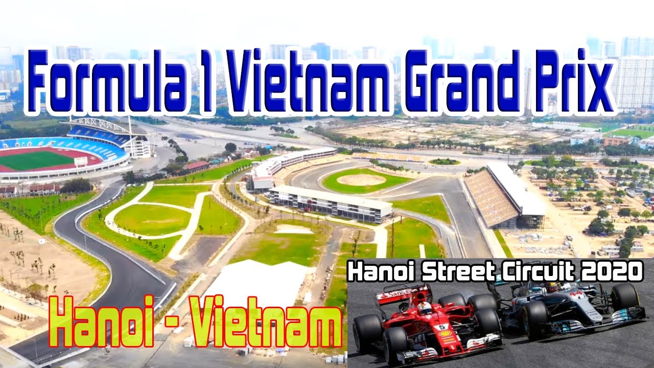 F1 Vietnam Grand Prix 2020| Hanoi F1 racetrack| Đường đua F1 nhìn từ ...