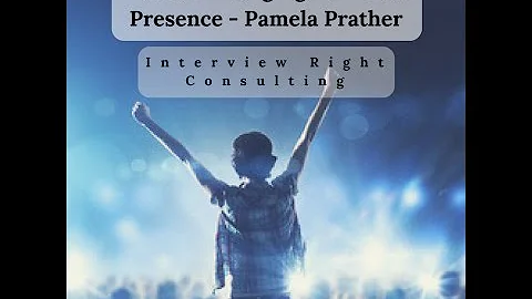 The Career- Changing Power of Presence - Pamela Pr...