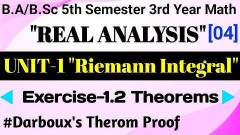 Darboux Theorem Proof  Riemann Integral |Unit-1 B.Sc Third Year Real Analysis Math|5th Sem|Lecture-4