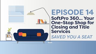 Saved You a Seat Ep 14: SoftPro 360...Your One-Stop Shop for Closing and Title Services screenshot 2