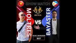 [Live] Show Match | Việt Nam - Philippines | 🇻🇳 Moltres vs Bayaster 🇵🇭