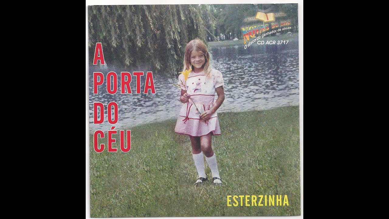 CD completo A PORTA DO CÉU - ( seu primeiro LP ) canta   ESTERZINHA dos ANOS 80