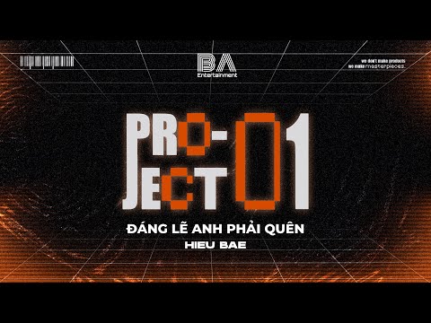 [ BAE PROJECT 01 ] ĐÁNG LẼ ANH PHẢI QUÊN - HIEU BAE | Official Lyric Video
