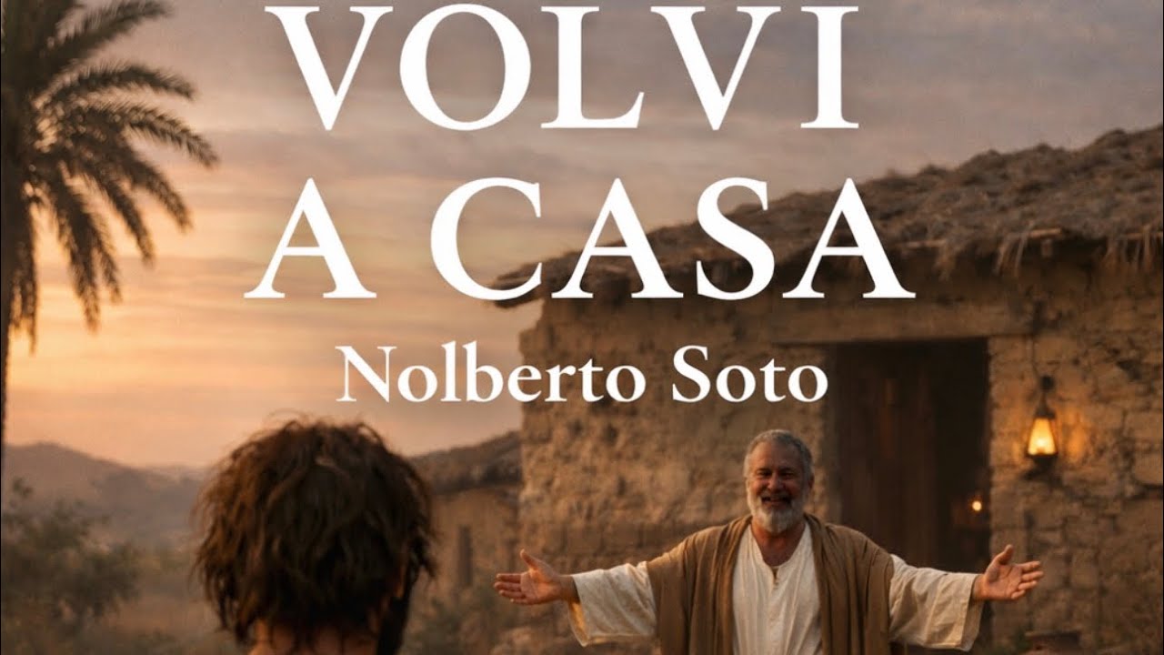 Adoración/volví a casa / Nolberto Soto 
