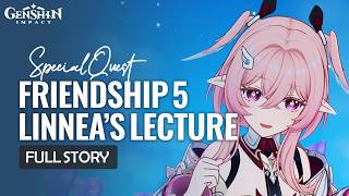 Linnea Friendship 5 Special Quest | Naturalist Archive Companion: Shared | Genshin Impact Luna VI