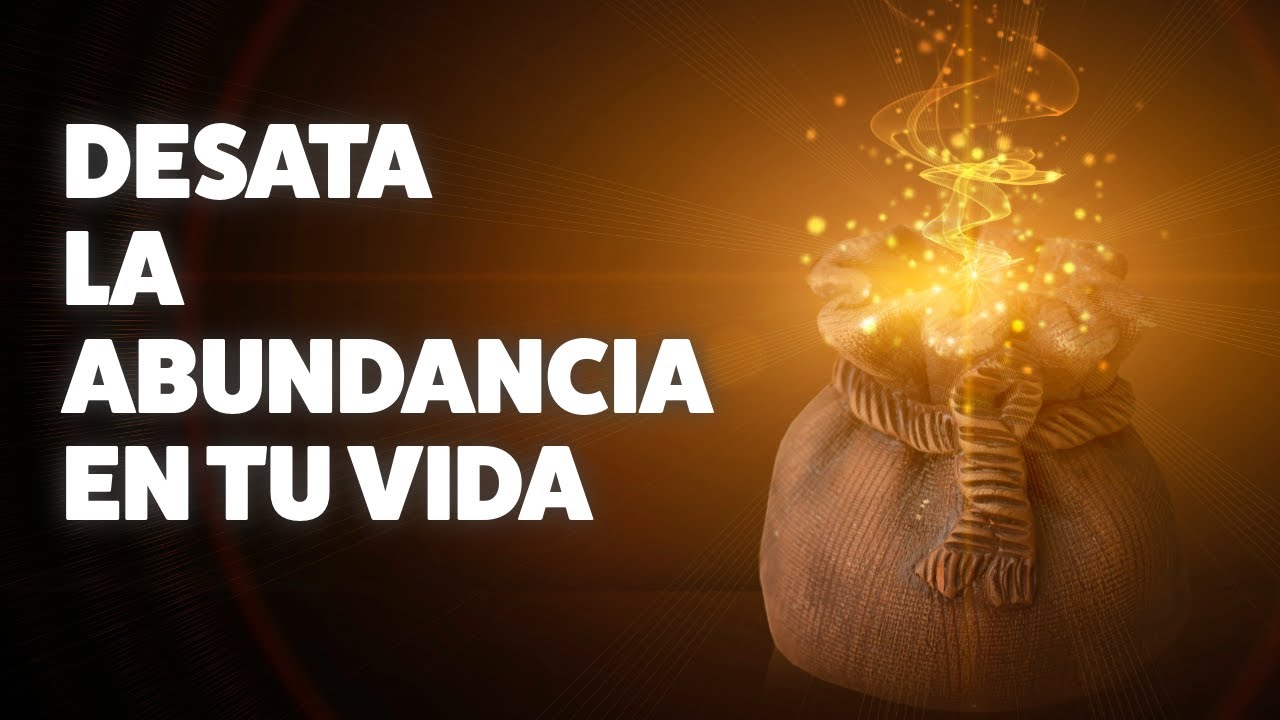 Descubre Esto y Desata La Abundancia en Tu Vida - YouTube