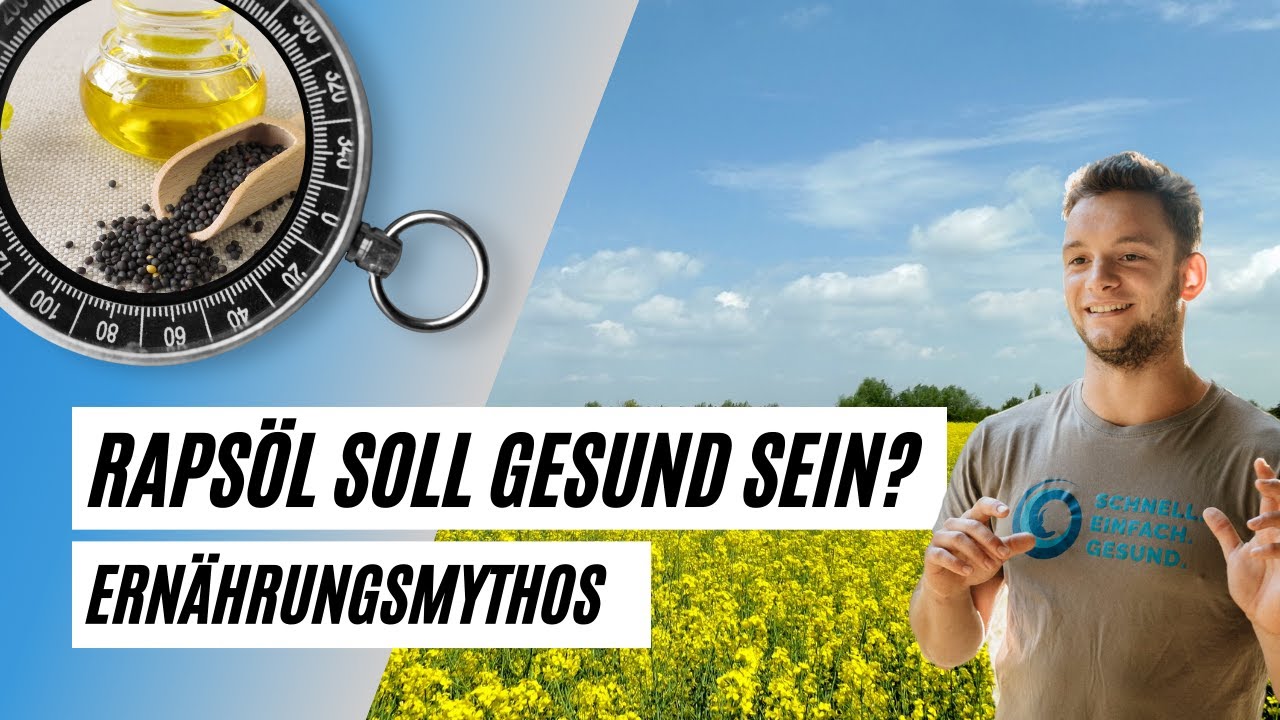 Ist Rapsl gesund? Vorteile & Nutzung