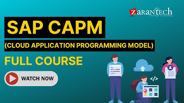 SAP CAPM (Cloud Application Programming Model) Full Course | ZaranTech