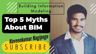 Top 5 Myths About BIM | Building Information Modeling | AEC Industry | Naveenkumar Nagipogu