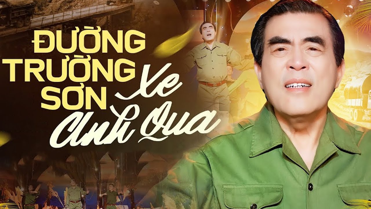 Đường Trường Sơn Xe Anh Qua & Chào Em Cô Gái Lam Hồng - NSND Trung Đức
