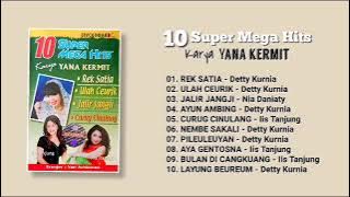 10 Super Mega Hits Karya Yana Kermit