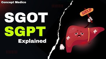 SGPT & SGOT Explained | Liver Function Test (LFT) — Meaning, Normal Range & Interpretation