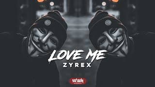 Zyrex - Love Me (Tiktok Remix 2024)