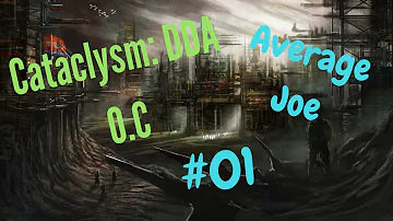 Cataclysm: DDA 0.C - Average Joe 01