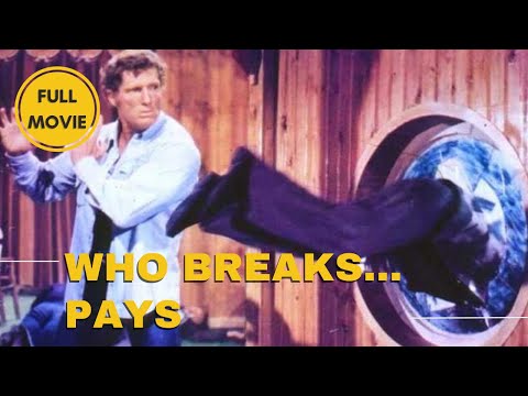 WHO BREAKS... PAYS