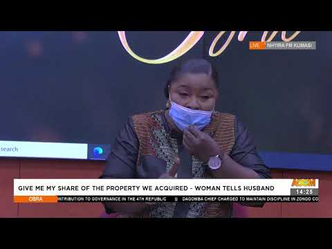 Give me my share of the property we acquired - Woman tells husband - Obra on Adom TV (5-8-21) Give me my share of the property we acquired - Woman tells husband - Obra on Adom TV (5-8-21)