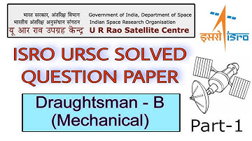 ISRO URSC PREVIOUS YEAR SOLVED QUESTION PAPER | DRAUGHTSMAN-B (MECHANICAL) | part 1| STUDY FUSION |