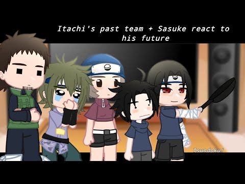 Time 7 react a história de itachi uchiha °SASUKE DESCOBRE A