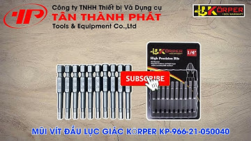 MŨI VÍT ĐẦU LỤC GIÁC KÖRPER KP-966-21-050040 l Tân Thành Phát
