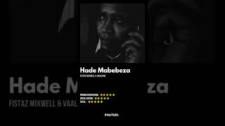 Fistaz Mixwell U0026 Vaalsow  Hade Mabebeza