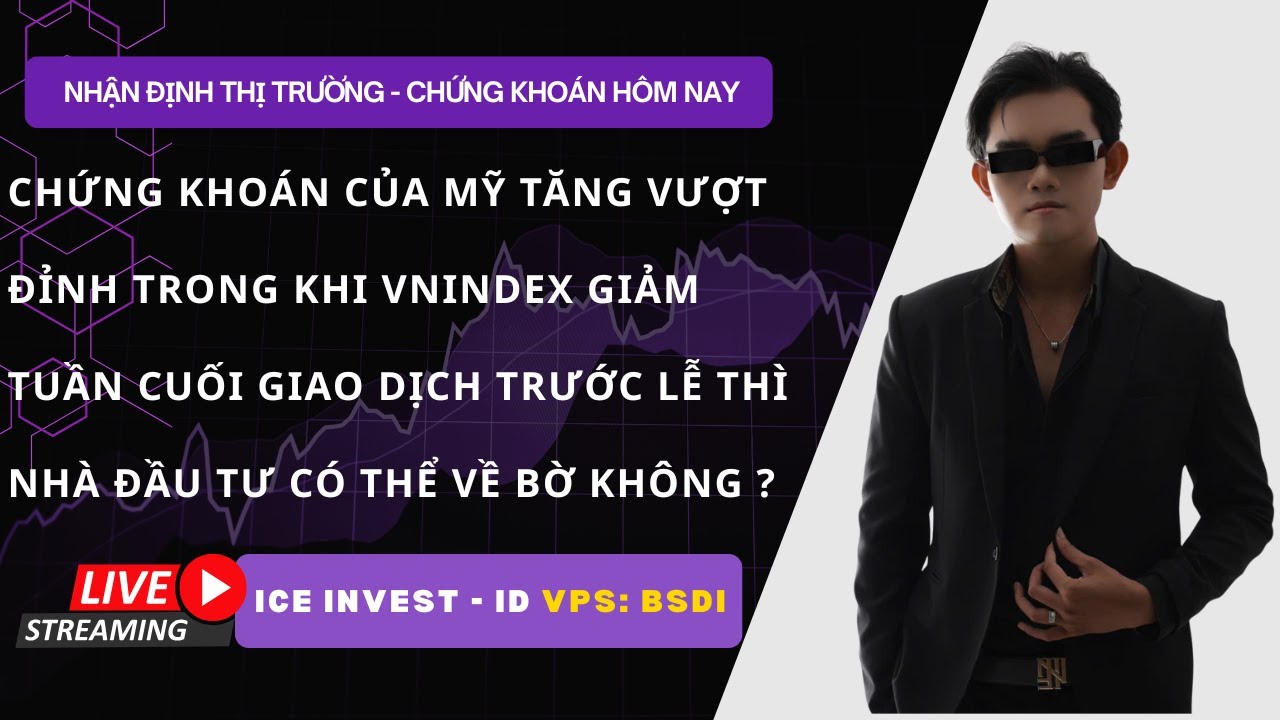 CHỨNG KHOÁN HÔM NAY - MAI MÚC GÌ - CHỨNG KHOÁN MỸ TĂNG VƯỢT ATH CÒN VNINDEX GIẢM CHUYỆN GÌ XẢY RA ?