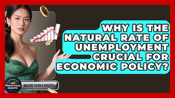 Why Is The Natural Rate Of Unemployment Crucial For Economic Policy? - Macroecon Experts