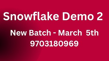 Snowflake Demo - 2  | New SQL and Snowflake Batch on March 5th