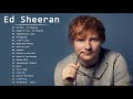 Ed Sheeran Greatest Hits Full Album | Ed Sheeran Best Songs 2020