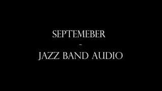 September - Jazz Band Audio chords