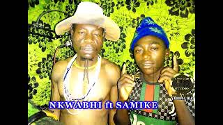 NKWABHI ft SAMIKE     BHADEMI by Lwenge Studio