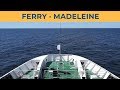 Passage ferry MADELEINE, Cap aux Meules - Souris (CTMA)