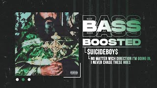 $UICIDEBOY$ - NO MATTER WHICH DIRECTION I'M GOING IN, I NEVER CHASE THESE HOES (BASS BOOSTED)