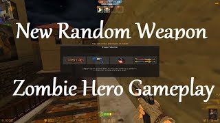 CSNZ - New Random Weapon Zombie Hero Gameplay