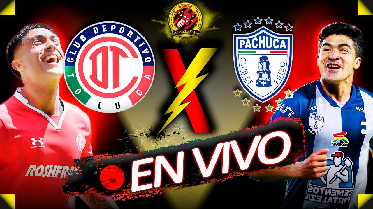 TOLUCA VS PACHUCA | EN VIVO | LIGA MX | FINAL DE IDA APERTURA 2022 ...