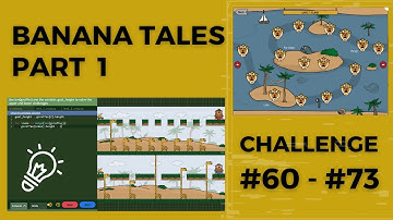 CODE MONKEY: BANANA TALES PART 1: CHALLENGE #60 - #73 (WHILE LOOPS AND BOOLEAN OPERATORS)