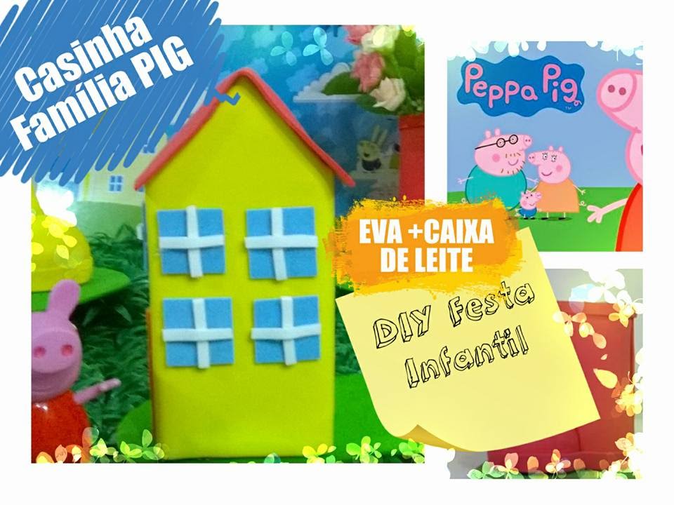 CASINHA DA PEPPA PIG de EVA 