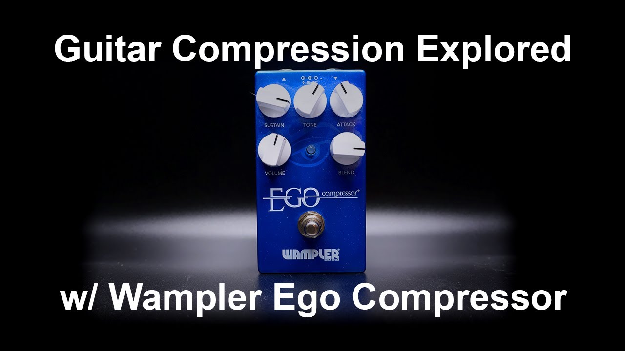 Wampler Ego Compressor Demo/Review - YouTube